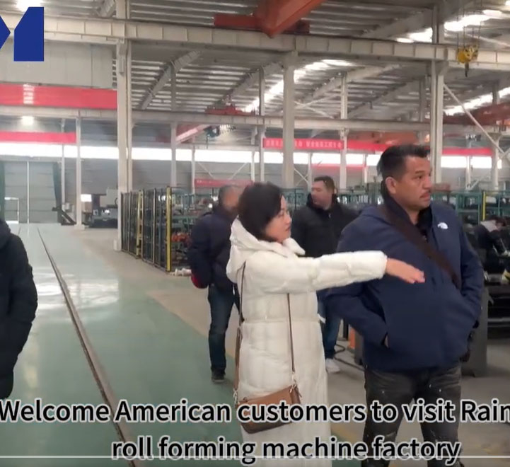 Welcome our American customers to visit the Raintech roll forming machine factory.